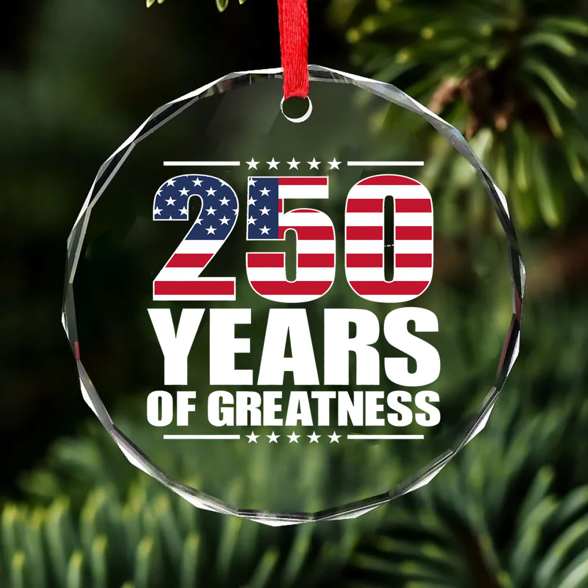 250 Years Of Greatness Glass Ornament | America 250 Anniversary | Happy 250th Birthday USA | Patriotic 4th Of July Glass Ornament For Christmas Decor 682670