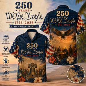 250 Years We The People Hawaiian Shirt, American Eagle Independence Day Shirt, Patriotic 4th Of July Gift 685318