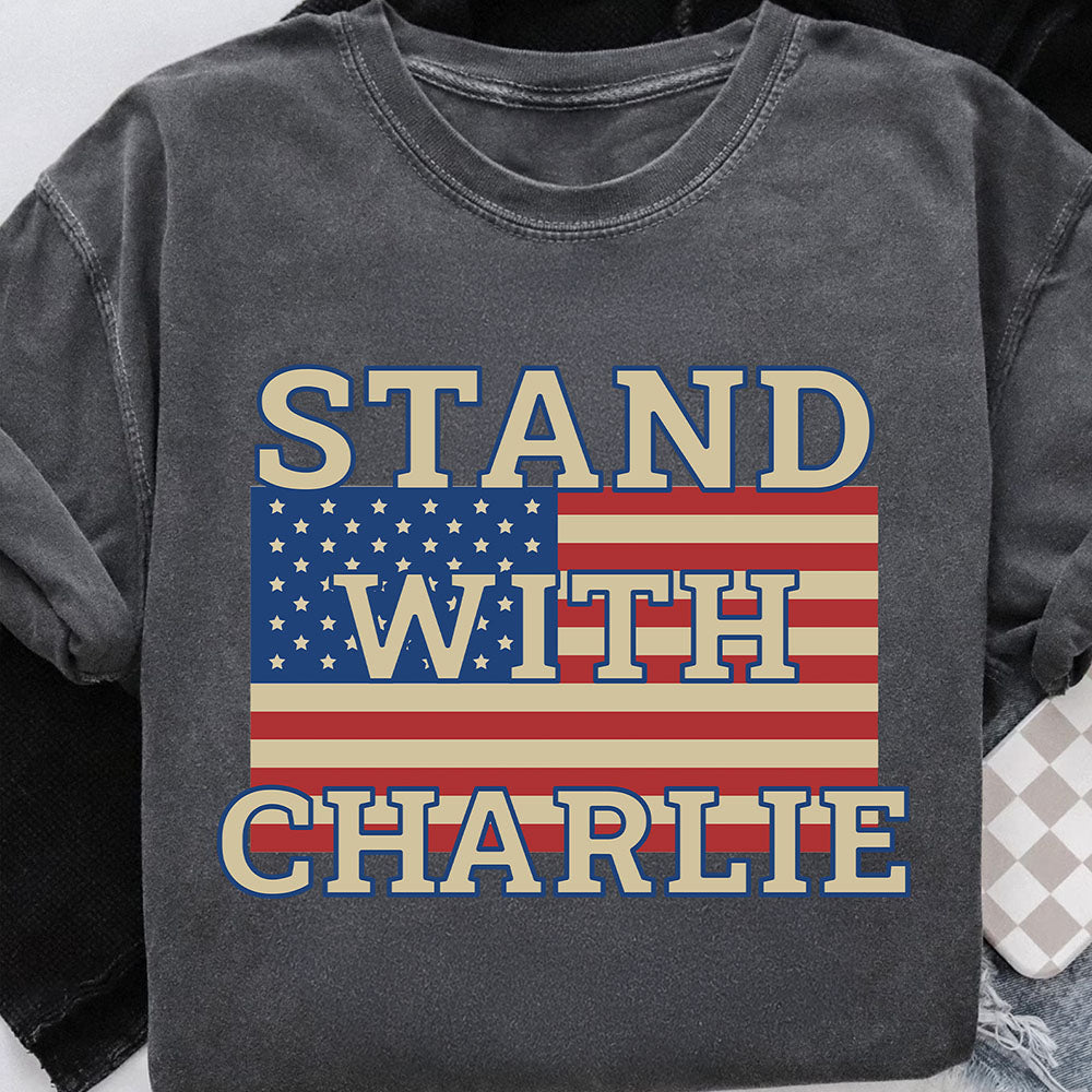 Stand With Charlie Kirk Memorial Comfort Colors Shirt, Free Speech Support Tee, Political Shirt, America Freedom 682826