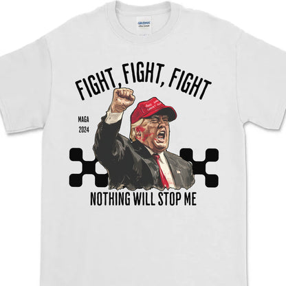 Nothing Will Stop Me | Trump Fight 2024 Shirt Pennsylvania Rally | Shirt Bright C1117 - GOP