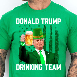 Donald Trump Drinking Team T-Shirt, Funny Trump St Patrick's Day Shirt, Trump Beer Drinking T-shirt, Irish Shirt 681875- GOP