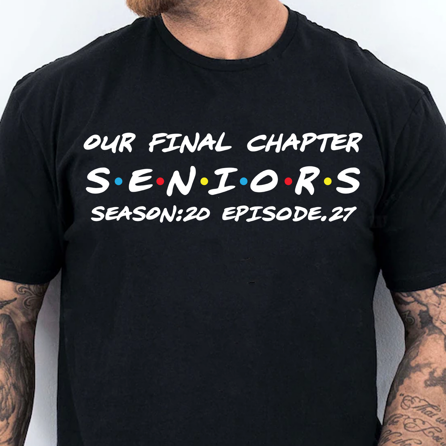 Custom Year Our Final Chapter Shirt, Personalized Seniors Season 20 Episode 27 Tee, Gift For Graduation 685813
