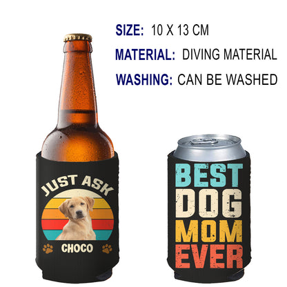Personalized Dog Photo Best Dog Mom Ever Can Cooler | Custom Dog Name Can Cover | Can Sleeve For Drink 682378