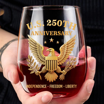 U.S. 250 Years Anniversary Wine Glass | Patriotic 4th of July Glass | Happy 250th Birthday America | Independence Day Gift 682714
