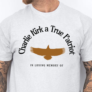 Charlie Kirk A True Patriot Shirt | Charlie Kirk Memorial Shirt 683072