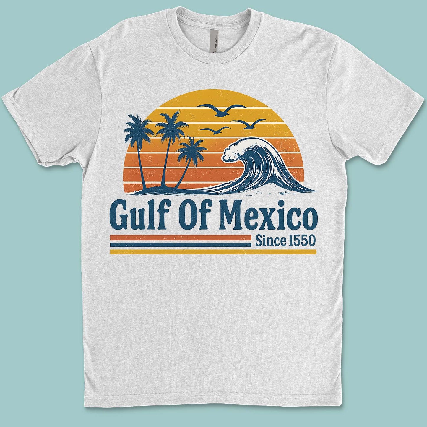 Retro Sunset Gulf Of Mexico Since 1550 Shirt, Mexico Beach Shirt, Anti Gulf Of America Shirt, Political Tee, 8647 Anti Trump 682172