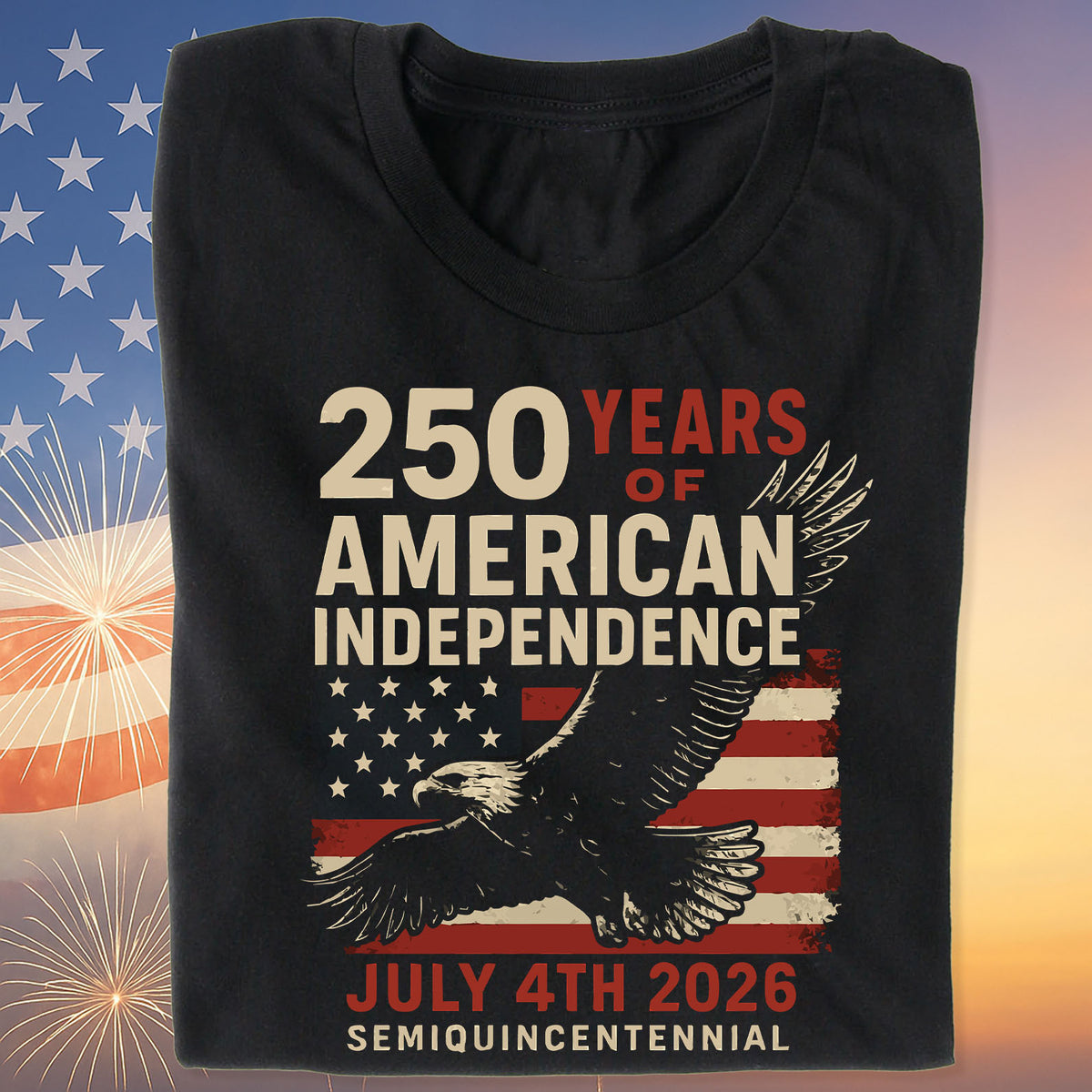 250 Years Of American Independence Shirt | Happy 250th Birthday USA Pullover Hoodie | Patriotic 4th Of July Tee 682799