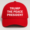 Donald Trump The Peace President Red Hat | Donald Trump Printed 2D Baseball Cap | MAGA Trump Hat 683278 - GOP