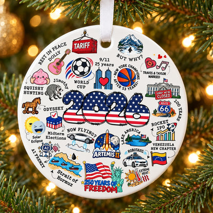 2026 Year in Review Christmas Ceramic Ornament, Political & Historical Year in Review Christmas Decoration 686959 WFD