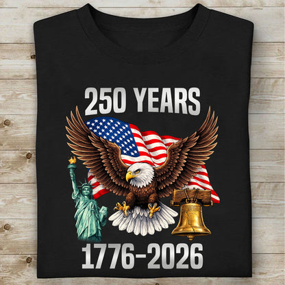 250 Years of USA Shirt | Patriotic Eagle 1776–2026 4th of July Tee | 250th Anniversary T-Shirt 684649