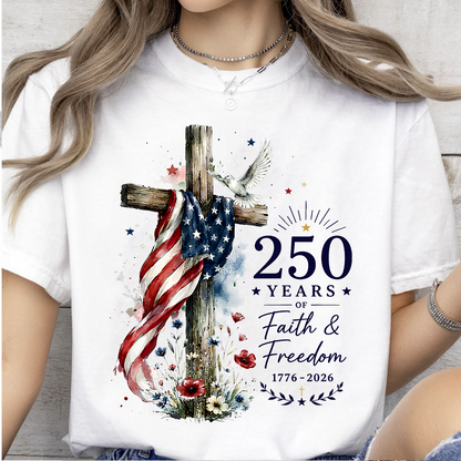USA 250 Years Of Faith And Freedom Bright Shirt, America Flag Cross Tee, Patriotic 4th Of July Gift 685398
