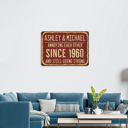 Personalized Annoying Each Other Since Metal Sign | Custom Name And Date Anniversary Wall Decor | Funny Gift For Couple 685496