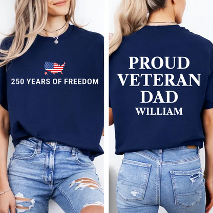 USA 250 Years Of Freedom Front & Back Shirt | Patriotic Proud Veteran T-Shirt Gift For Dad/Mom 684658