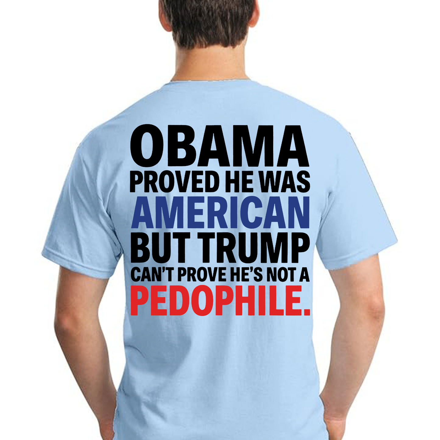 Obama Funny Political Backside Bright Shirt, Anti Trump Humor Tee 686024