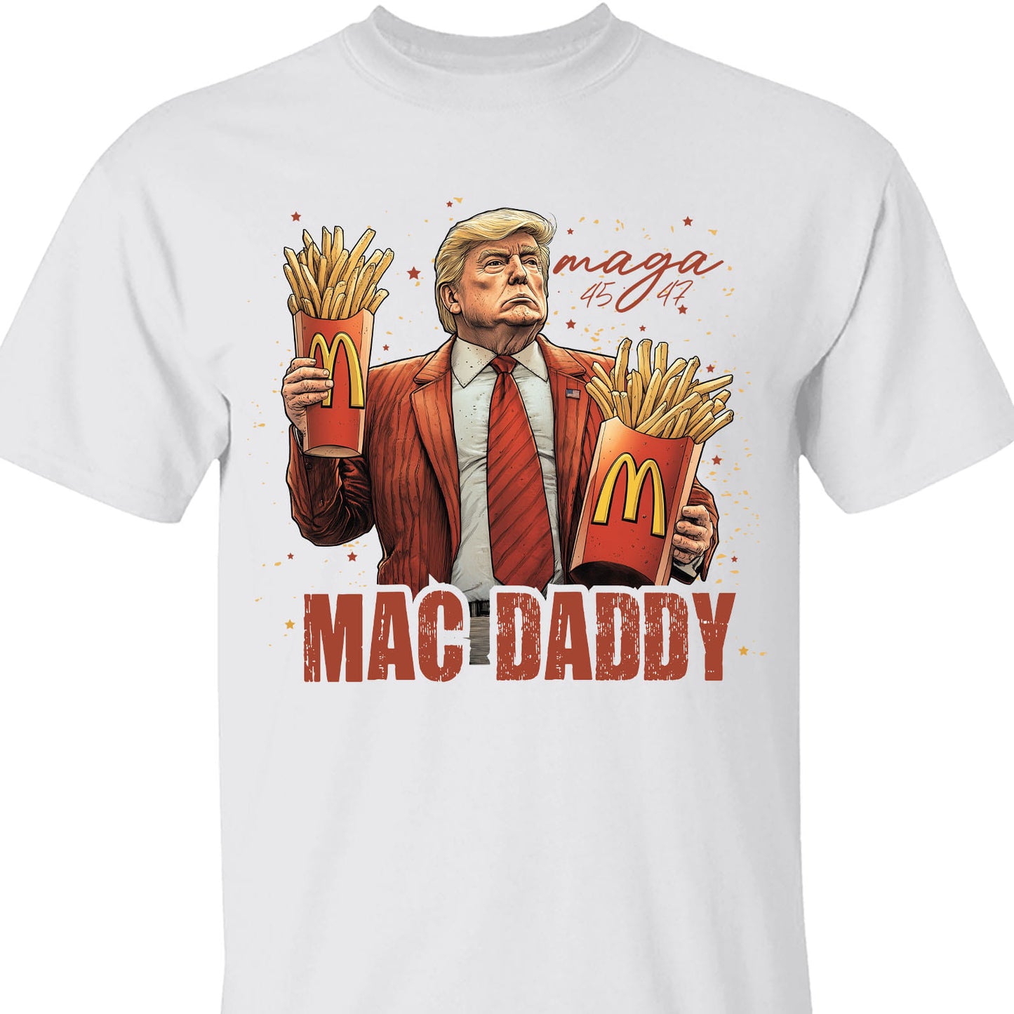 Trump Mac Daddy, Funny Trump Fries, Republican Trump President MAGA Shirt T1696 - GOP