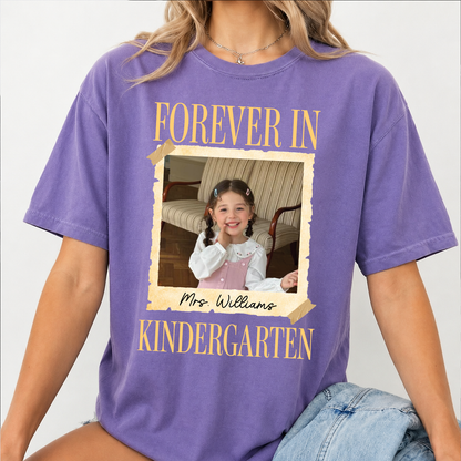 Personalized Forever In Kindergarten Comfort Colors Shirt, Custom Childhood Photo Teacher Tee, Back To School Gift 685735
