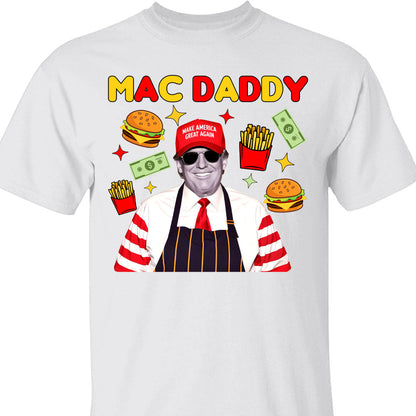 Mac Daddy Shirt, Funny Trump McDonalds Sweatshirt, Trump Supporters 2024 Sweatshirt T1631 - GOP