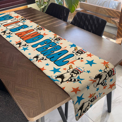 Red White And Feral Table Runner | Funny Raccoon Patriotic Independence Day | 4th Of July Table Runner For Kitchen 682361