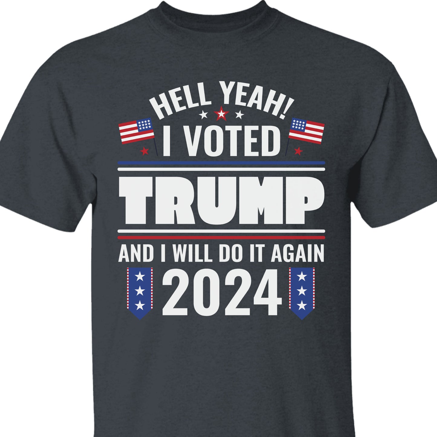 I Voted Trump And I Will Do It Again Shirt | Donald Trump Homage Shirt | Donald Trump Fan Tees C903 - GOP