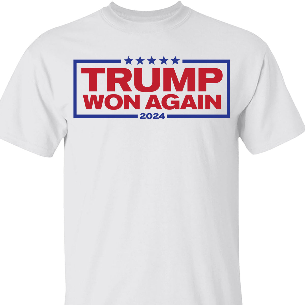 Trump Won Again 2024 Patriotic, MAGA, Republican President Trump Shirt Bright T1701 - GOP