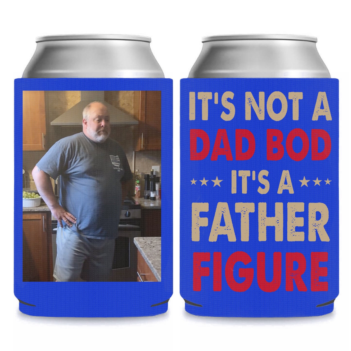 Personalized It's Not A Dad Bod Can Cooler | Custom Dad Photo Can Holder | Gift for Dad | Father's Day Gift Idea 682427