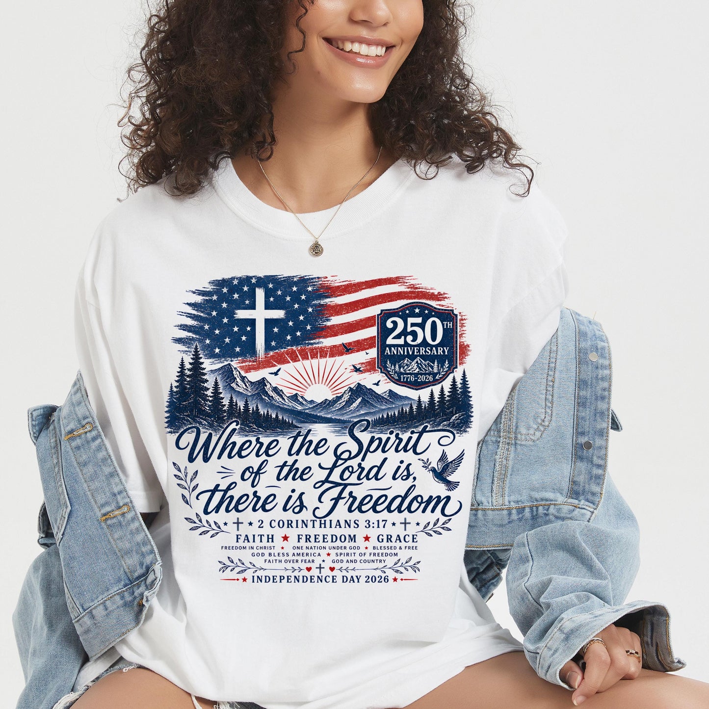 Where The Spirit Of The Lord Is - USA 250th Anniversary Bright Shirt, Patriotic 4th Of July Tee 685304