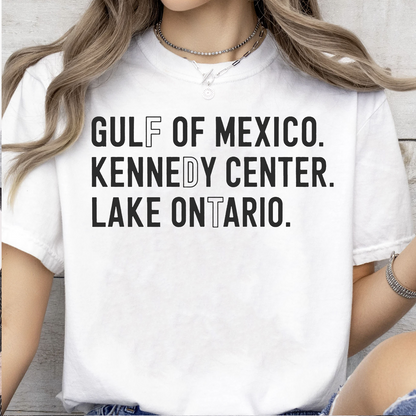 Gulf Of Mexico Kennedy Center Lake Ontario Bright Shirt - Subtle FDT Anti Trump Tee 686116