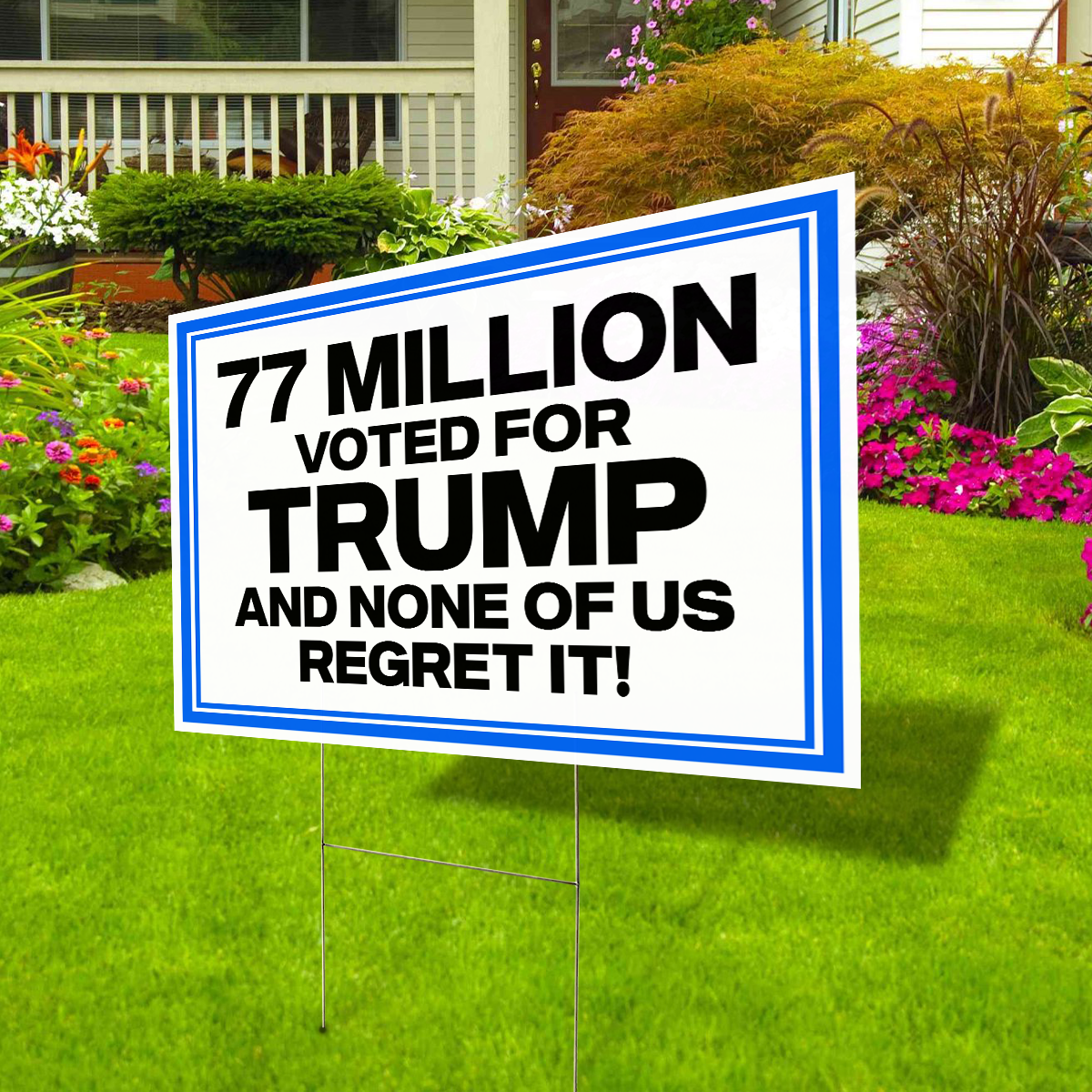 77 Million Voted For Trump - None Of Us Regret It Yard Sign, Republican Supporter Lawn Decor 686330