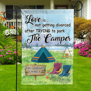 Love Is Not Getting Divorced After Trying To Park The Camper Personalized Custom Camping Flag