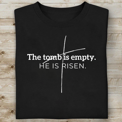 The Tomb Is Empty - He Is Risen Dark Shirt | Easter Day T-Shirt 684441