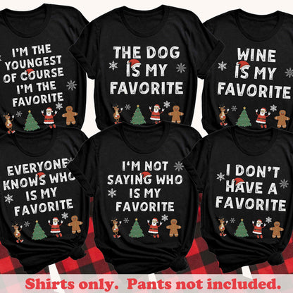 Personalized I'm The Favorite Christmas Shirt, Matching Family Christmas Tee, Funny Holiday Gift For Family 686771 WFD