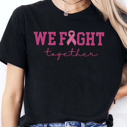 We Fight Together Shirt, Breast Cancer Support Tee, Pink Ribbon Awareness Shirt 686479
