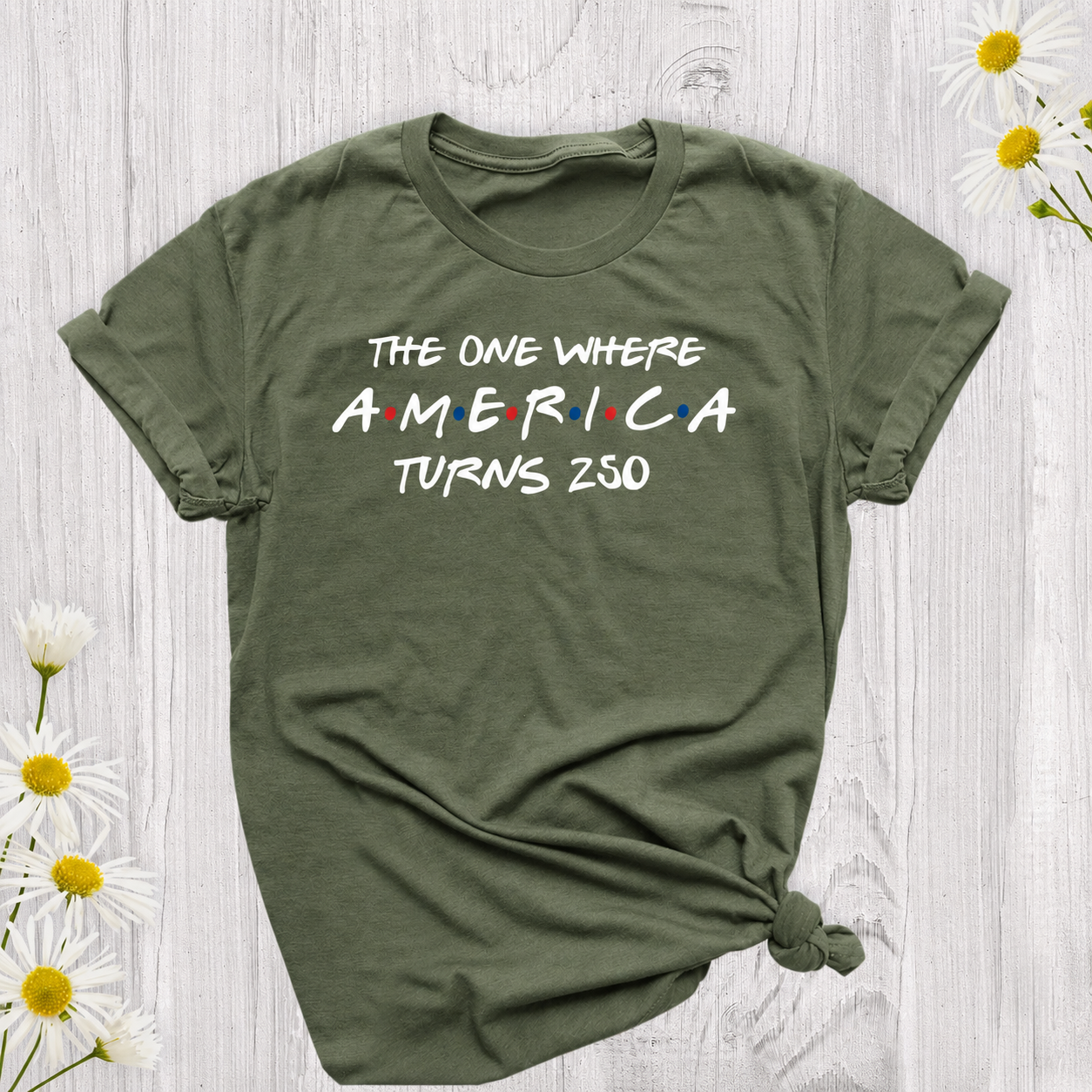 The One Where America Turns 250 Shirt, Independence Day Tee, Patriotic 4th Of July Shirt 685180