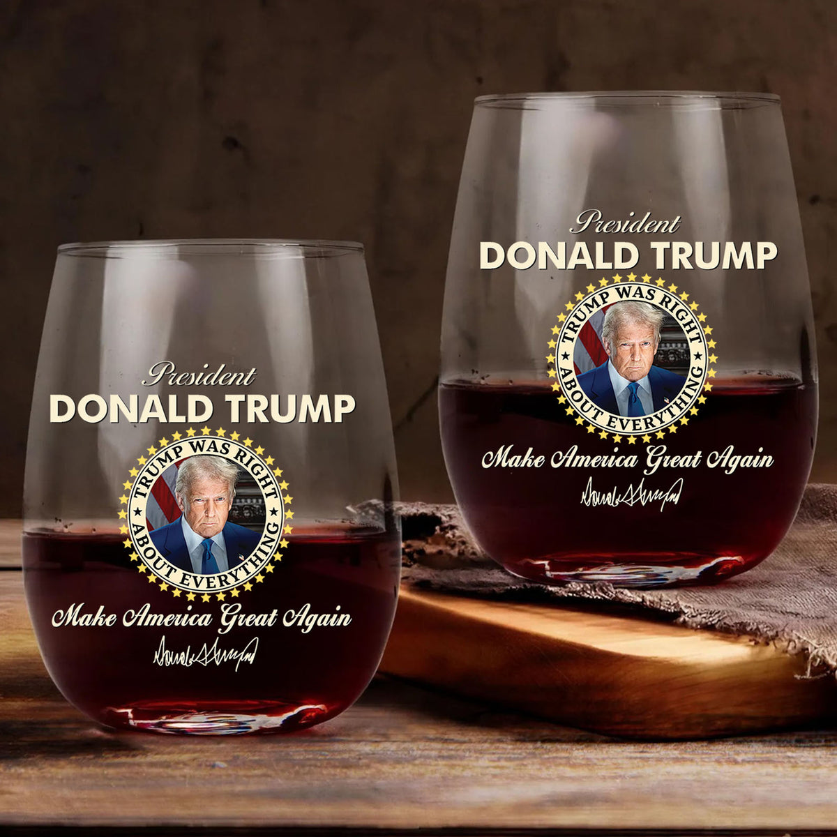 President Donald Trump Wine Glass | Trump Was Right About Everything Wine Glass | Trump Print Wine Glasses 682715 - GOP