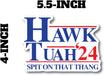 Hawk Tuah Spit on That Thang Funny Bumper Sticker | 5.5-Inch by 4-Inch | Hilarious Meme Decal | Prank Gag Gift Idea | Hawk Tush HT102