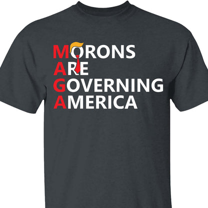 Morons Are Governing America Shirt – 8647 Anti Trump Political Protest Tee, Resist Statement Dark Shirt 682184