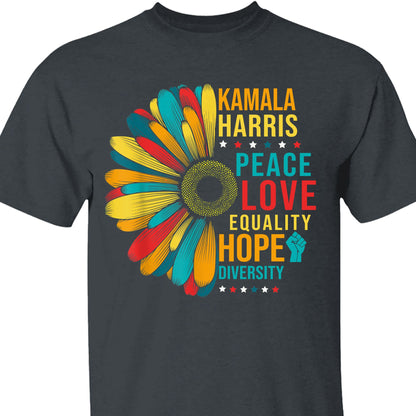 Kamala Harris Peace Love Equality Hope Diversity, Womens Power, Madam President, Kamala Harris 2024 Shirt, Democrat Shirt Dark T1370 - KH2