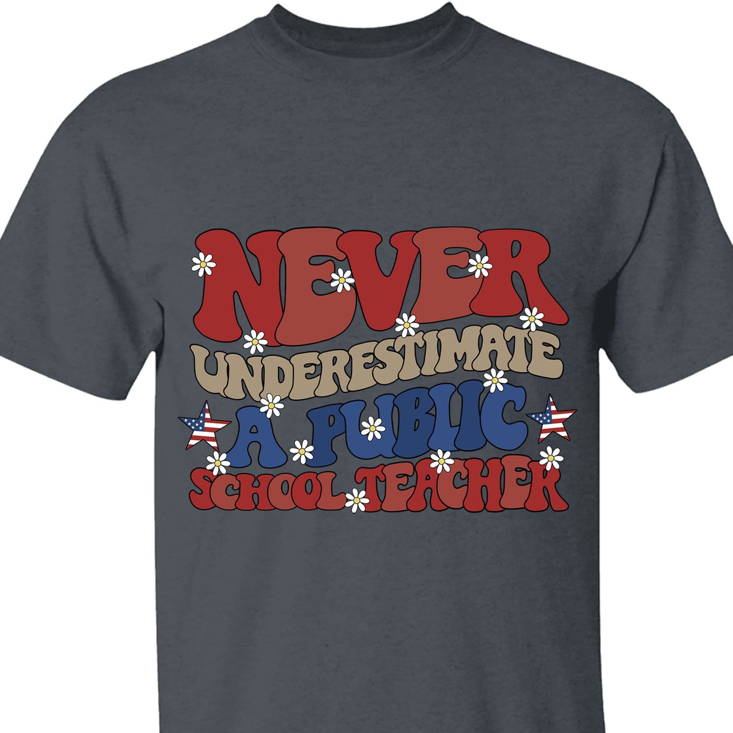 Never Underestimate A Public School Teacher Shirt | Democrat Shirt | Kamala Harris 2024 Shirt Dark T1546 - KH2