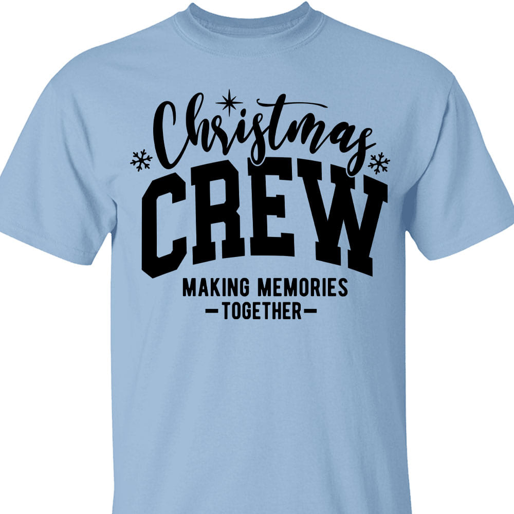 Christmas Crew Making Memories Together Shirt, Merry Christmas Sweater, Xmas Holiday Sweatshirt T1653