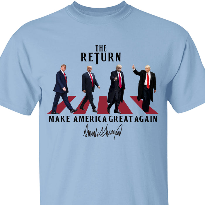 The Return MAGA Shirt | Donald Trump Homage Shirt | Donald Trump Fan Tees C898 Bright - GOP