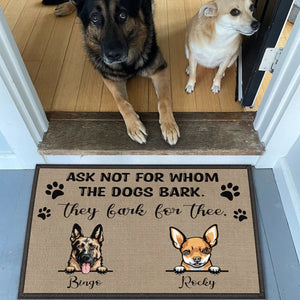 Ask Not For Whom The Dog Barks It Barks For Thee Personalized Custom Dog Doormats C408