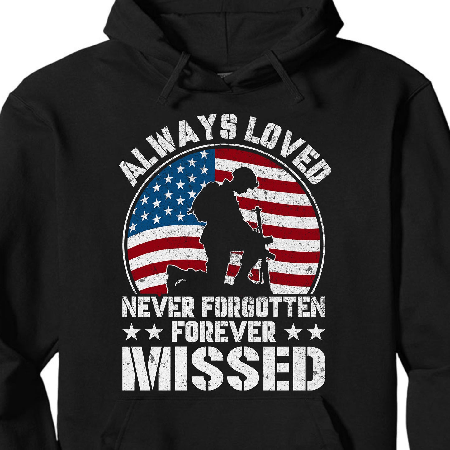 Always Loved Never Forgotten Forever Missed Shirt | Memorial Tribute T-Shirt | Patriotic Apparel | Gift for Grieving Remembrance Tee 682296