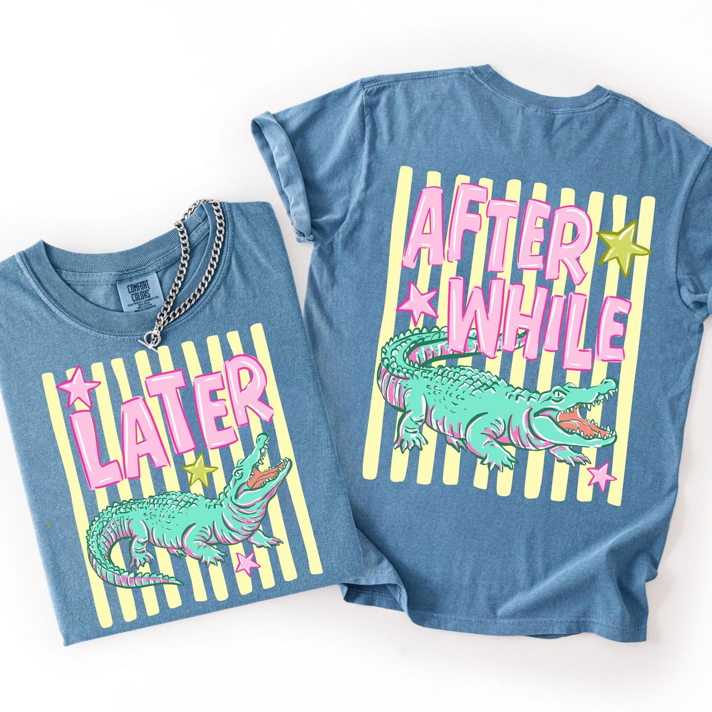 Later Gator Striped Front & Back Comfort Colors Shirt, After While Crocodile Tee, Back To School Gift 685548