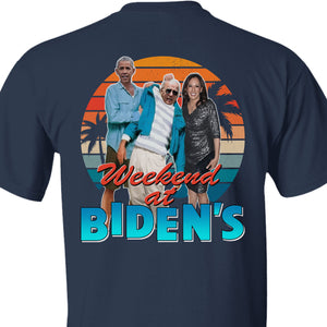 Weekend at Biden's Unisex Shirt | Anti Biden Shirt | Republican Shirt | Trump Supporters Backside Shirt Dark C1098 - GOP