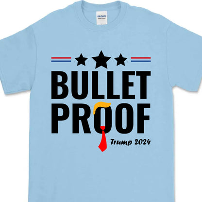 Bullet Proof | Trump Fight 2024 Shirt | Trump Supporters Shirt Bright T1127- GOP