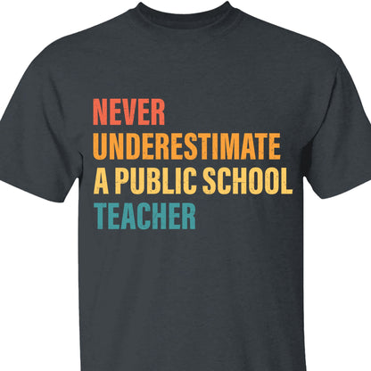 Never Underestimate A Public School Teacher Shirt | Kamala Harris 2024 Shirt | Democrat Shirt Dark T1542 - KH2