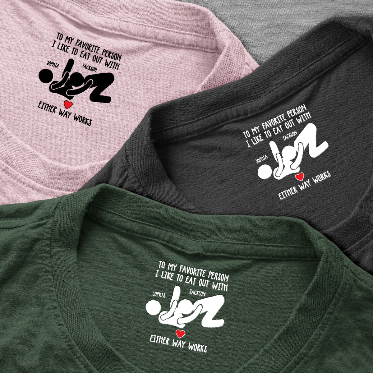 To My Favorite Person I Like To Eat Out With Inside Neck Print Shirt, Custom Names Funny Gift For Couple 686665 WFD