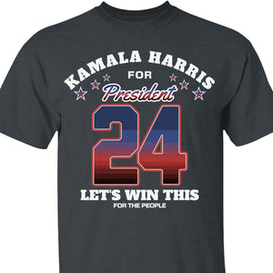 Kamala Harris For President | Kamala Harris 2024 Shirt | Democrat Shirt Dark T1258 - KH2