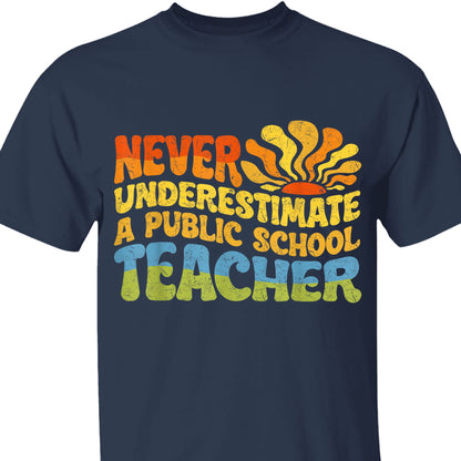 Never Underestimate A Public School Teacher Shirt | Democrat Shirt | Kamala Harris 2024 Shirt Dark T1544 - KH2