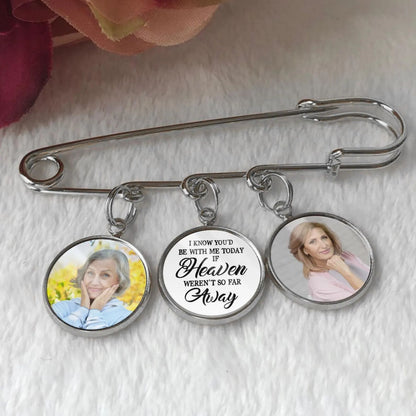 I Know You’d Be With Me | Personalized Memorial Graduation Pin | Memorial Pin | Custom Photo Charm 684862